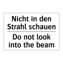 Nicht in den Strahl schauen - Do not look into the beam