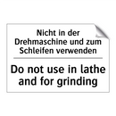 Nicht in der Drehmaschine und /.../ - Do not use in lathe and for grinding/.../