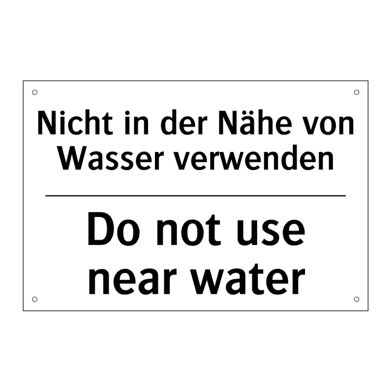 Nicht in der Nähe von Wasser verwenden/.../ - Do not use near water