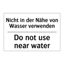Nicht in der Nähe von Wasser verwenden/.../ - Do not use near water