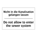 Nicht in die Kanalisation gelangen /.../ - Do not allow to enter the sewer /.../