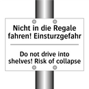 Nicht in die Regale fahren! Einsturzgefahr/.../ - Do not drive into shelves! Risk /.../