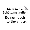Nicht in die Schüttung greifen - Do not reach into the chute.