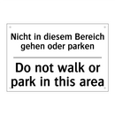 Nicht in diesem Bereich gehen /.../ - Do not walk or park in this area/.../