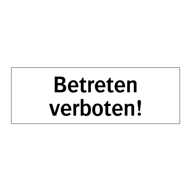 Betreten verboten!