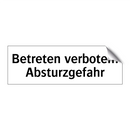 Betreten verboten! Absturzgefahr