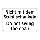 Nicht mit dem Stuhl schaukeln - Do not swing the chair