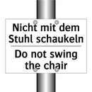 Nicht mit dem Stuhl schaukeln - Do not swing the chair