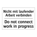 Nicht mit laufender Arbeit verbinden/.../ - Do not connect work in progress/.../