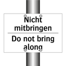 Nicht mitbringen - Do not bring along