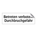 Betreten verboten! Durchbruchgefahr