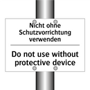Nicht ohne Schutzvorrichtung verwenden/.../ - Do not use without protective /.../