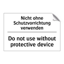 Nicht ohne Schutzvorrichtung verwenden/.../ - Do not use without protective /.../