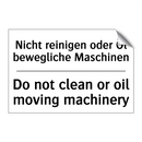 Nicht reinigen oder Öl bewegliche /.../ - Do not clean or oil moving machinery/.../