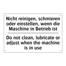 Nicht reinigen, schmieren oder /.../ - Do not clean, lubricate or adjust /.../