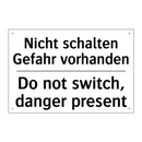 Nicht schalten Gefahr vorhanden/.../ - Do not switch, danger present