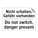 Nicht schalten, Gefahr vorhanden/.../ - Do not switch, danger present