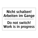 Nicht schalten! Arbeiten im Gange/.../ - Do not switch! Work is in progress/.../