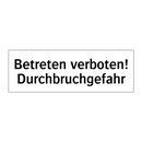 Betreten verboten! Durchbruchgefahr
