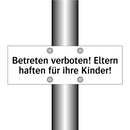Betreten verboten! Eltern haften für ihre Kinder!