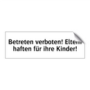 Betreten verboten! Eltern haften für ihre Kinder!