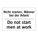 Nicht starten, Männer bei der /.../ - Do not start men at work