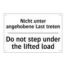 Nicht unter angehobene Last treten/.../ - Do not step under the lifted load/.../