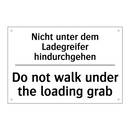 Nicht unter dem Ladegreifer hindurchgehen/.../ - Do not walk under the loading /.../