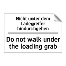 Nicht unter dem Ladegreifer hindurchgehen/.../ - Do not walk under the loading /.../