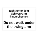 Nicht unter dem Schwenkarm hindurchgehen/.../ - Do not walk under the swing arm/.../