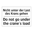 Nicht unter der Last des Krans /.../ - Do not go under the crane's load/.../
