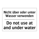 Nicht über oder unter Wasser verwenden/.../ - Do not use at and under water