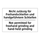 Nicht zulässig für Freihandschleifen /.../ - Not permitted for freehand grinding /.../