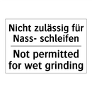 Nicht zulässig für Nass- schleifen/.../ - Not permitted for wet grinding