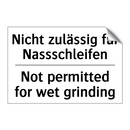 Nicht zulässig für Nassschleifen/.../ - Not permitted for wet grinding
