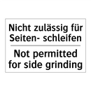 Nicht zulässig für Seiten- schleifen/.../ - Not permitted for side grinding/.../