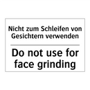 Nicht zum Schleifen von Gesichtern /.../ - Do not use for face grinding