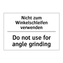 Nicht zum Winkelschleifen verwenden/.../ - Do not use for angle grinding