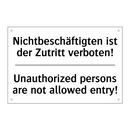 Nichtbeschäftigten ist der Zutritt /.../ - Unauthorized persons are not allowed /.../