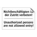 Nichtbeschäftigten ist der Zutritt /.../ - Unauthorized persons are not allowed /.../