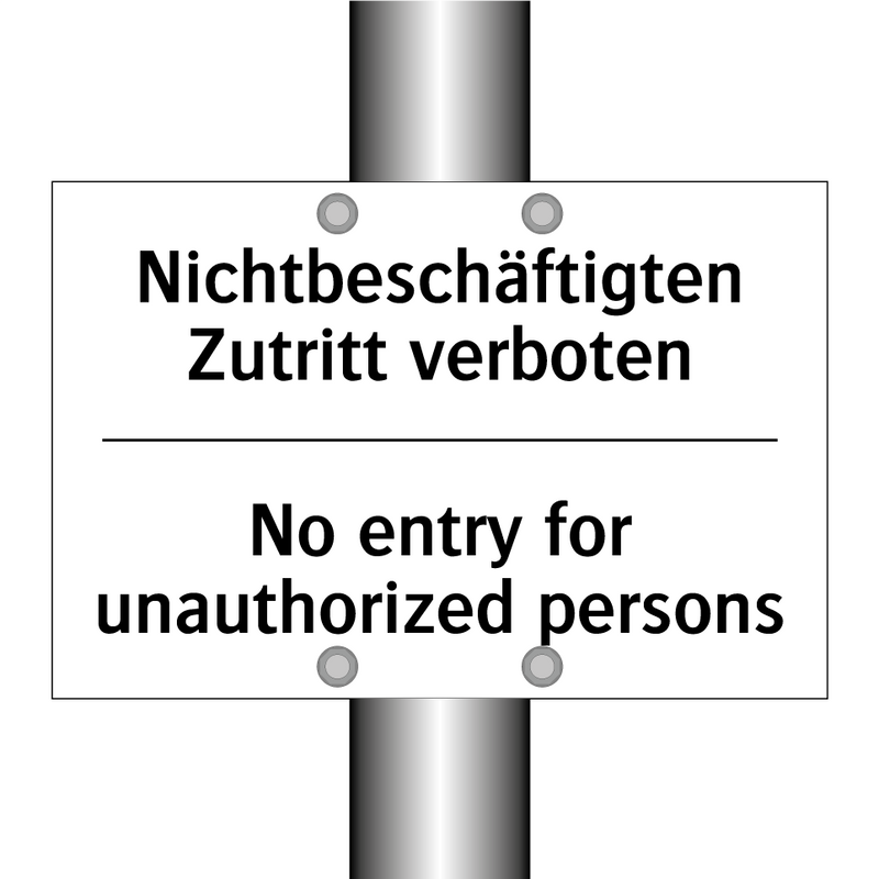 Nichtbeschäftigten Zutritt verboten/.../ - No entry for unauthorized persons/.../