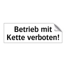 Betrieb mit Kette verboten!