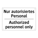 Nur autorisiertes Personal - Authorized personnel only