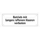 Betrieb mit langen/offenen Haaren verboten