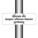 Betrieb mit langen/offenen Haaren verboten
