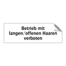 Betrieb mit langen/offenen Haaren verboten