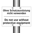 Ohne Schutzausrüstung nicht verwenden/.../ - Do not use without protective /.../