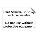 Ohne Schutzausrüstung nicht verwenden/.../ - Do not use without protective /.../