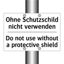 Ohne Schutzschild nicht verwenden/.../ - Do not use without a protective /.../