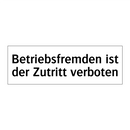 Betriebsfremden ist der Zutritt verboten